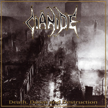 Into to the Obscure: Cianide – Death, Doom and Destruction