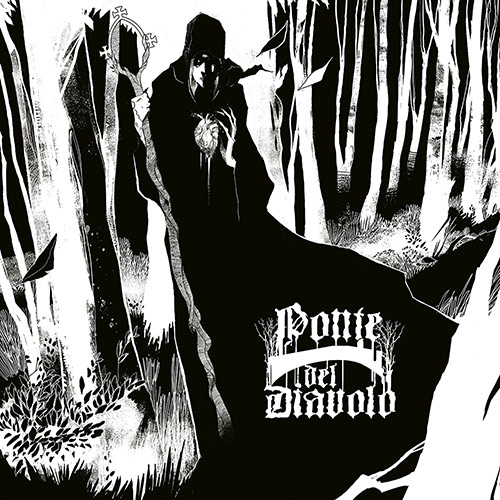 “Fire Blades from the Tomb” and “De Venom Natura” — Italian Outfit Ponte del Diavolo Discusses Their Signature Post-Punk Doom