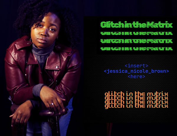Jessica Nicole Brown Finds the Error in the Simulation with “Glitch in the Matrix”
