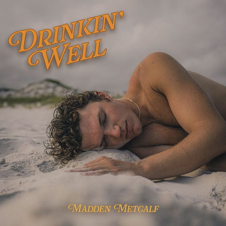 Hear Madden Metcalf’s New Single ‘Drinkin’ Well’
