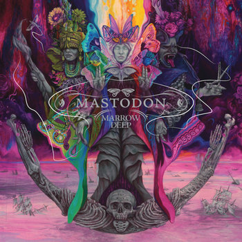 Mastodon – Marrow Deep Review