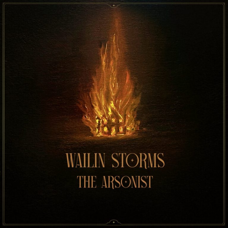 Like Murder Ballads and Campfire Folk Songs — Southern Gothic Outfit Wailin Storms Ignites With “The Arsonist” LP