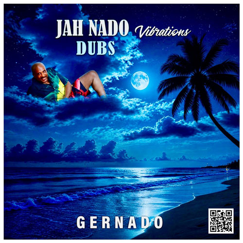 GERNADO To Drop New ‘JAH NADO VIBRATIONS DUBS LP’ Album On September 11
